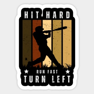 Hit Hard, Run Fast, Turn Left Sticker